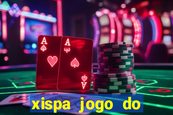 xispa jogo do bicho tabela